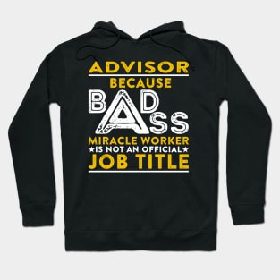 Advisor Badass Miracle Worker Hoodie